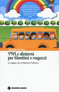 PNL e dintorni per bambini e ragazzi. In viaggio con la Maestra PeNneLli