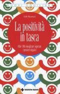 La positività in tasca. Oltre 100 consigli per superare i pensieri negativi