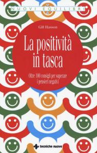 La positività in tasca. Oltre 100 consigli per superare i pensieri negativi