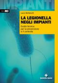 La legionella negli impianti. Guida tecnica per la prevenzione e il controllo