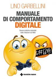 Manuale di comportamento digitale. Buone pratiche aziendali nelle relazioni sul Web