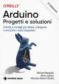 Arduino. Progetti e soluzioni