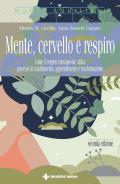 Mente, cervello e respiro. Come il respiro consapevole attiva processi di cambiamento, apprendimento e trasformazione