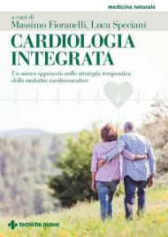 Cardiologia integrata. Un nuovo approccio nella strategia terapeutica della malattia cardiovascolare