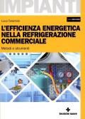 L'efficienza energetica nella refrigerazione commerciale. Metodi e strumenti