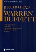 Il nuovo Tao di Warren Buffett. Come raggiungere il benessere e prendere le migliori decisioni sulla vita e sulla gestione del denaro