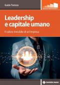 Leadership e capitale umano. Il valore invisibile di un’impresa