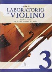 Laboratorio di violino. Con CD Audio. Per la Scuola media: 3