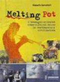 Melting pot. A teenager-oriented cross-cultural course in contemporary civilization. Per le Scuole superiori. Con CD Audio
