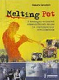 Melting pot. A teenager-oriented cross-cultural course in contemporary civilization. Per le Scuole superiori. Con CD Audio
