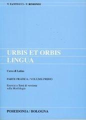 Urbis et orbis lingua. Parte pratica. Per i Licei e gli Ist. Magistrali: 1
