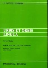 Urbis et orbis lingua. Parte pratica. Per i Licei e gli Ist. Magistrali: 2