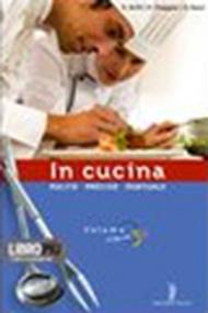 In cucina. Con ricettario. Per gli Ist. professionali. Con espansione online: 3