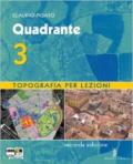 Quadrante. Con espansione online. Per gli Ist. tecnici per geometri: 3