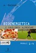 Bioenergetica e equilibrio alimentare. Per gli Ist. professionali. Con espansione online
