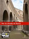 Latino a scuola, latino a casa. Civiltà e autori. Per le strade di Roma. Per i Licei e gli Ist. Magistrali. Con espansione online