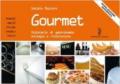 Gourmet. Dizionario gastronomia, enologia, ristorazione. Per gli Ist. professionali