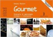 Gourmet. Dizionario gastronomia, enologia, ristorazione. Per gli Ist. professionali