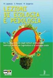 Lezioni di ecologia e pedologia. Con espansione online. Per gli Ist. professionali per l'agricoltura