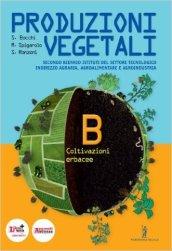 Produzioni vegetali. Per le Scuole superiori. Con espansione online. Vol. 2: Coltivazioni erbacee.