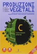 Produzioni vegetali. Per le Scuole superiori. Con e-book. Con espansione online vol.3