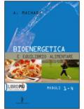 Bioenergetica e equilibrio alimentare pdf. Per gli LST. Professionali. Vol. 1