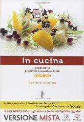 In cucina. Per le Scuole superiori. Con e-book. Con espansione online