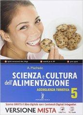 Scienza e cultura dell'alimentazione. Accoglienza turistica. Per le Scuole superiori. Con e-book. Con espansione online