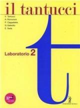 Il Tantucci. Laboratorio. Per i Licei e gli Ist. magistrali. Con espansione online vol.2