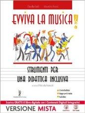 Evviva la musica. Strumenti per una didattica inclusiva. Per la Scuola media. Con e-book. Con espansione online