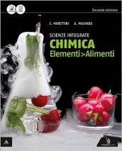 Chimica elementi. Alimenti. Vo. unico. Con quaderno delle competenze. Per le Scuole superiori. Con e-book. Con espansione online