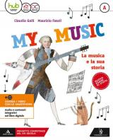 My music. Con e-book. Con espansione online. Vol. A-B-C