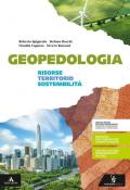 Geopedologia. Risorse territorio e sostenibilità. e professionali. Con e-book. Con espansione online