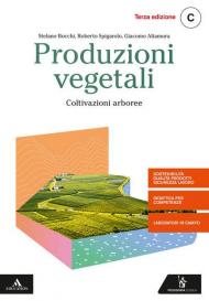 Produzioni vegetali. Vol. C: Coltivazioni arboree. settore tecnologico indirizzo agraria, agroalimentare e agroindustria. Con e-book. Con espansione online