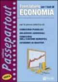 Eserciziario per i test di economia. Per le prove a test di concorsi pubblici, selezioni aziendali e bancarie, concorsi dell'Unione Europea, accesso ai master