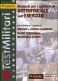 Manuale per i concorsi di sottufficiale nell'esercito. Test culturali per i concorsi di: sergente in servizio permanente, allievo maresciallo, maresciallo aiutante