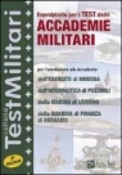 Eserciziario per i test delle accademie militari. Per l'ammissione alle Accademie dell'esercito di Modena, dell'Accademia aeronautica di Pozzuoli...