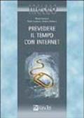 Prevedere il tempo con internet