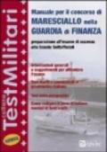 Manuale per il concorso di maresciallo nella guardia di finanza. Preparazione all'esame di accesso alla scuola sottufficiali