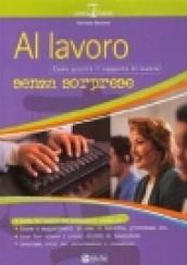 Al lavoro senza sorprese. Guida pratica del lavoratore informato