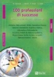 Cento professioni di successo