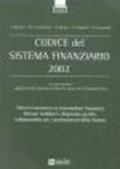 Codice del sistema finanziario. Tutta la normativa di riferimento per i professionisti della finanza
