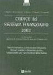 Codice del sistema finanziario. Tutta la normativa di riferimento per i professionisti della finanza