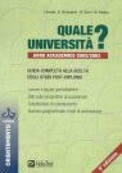 Quale università? Anno accademico 2002-2003. Guida completa alla scelta degli studi post-diploma