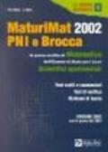 MaturiMat 2002. Pni e Brocca. La prova scritta di matematica dell'Esame di Stato per i licei scientifici sperimentali. (2 vol.)