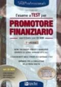 L'esame a test per promotore finanziario. Eserciziario. Oltre 500 quesiti risolti e commentati comprese le utlime domande ufficiali... Con CD-ROM