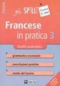 Francese in pratica. 3.Livello avanzato