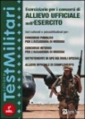 Manuale per i concorsi di allievo ufficiale nell'esercito. Test culturali e psicoattitudinali per: concorso pubblico per l'Accademia di Modena...