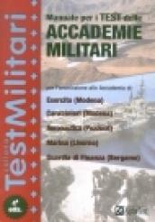 Manuale per i test delle accademie militari. Per l'ammissione alle accademie dell'esercito di Modena, dell'accademia aeronautica di Pozzuoli...