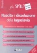 Nascita e dissoluzione della Iugoslavia